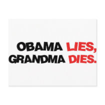 Obama Lies, Grandma Dies postcards by RichManAnonymous Obama Lies, Grandma Dies postcards
