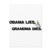Obama Lies, Grandma Dies postcards by RichManAnonymous Obama Lies, Grandma Dies postcards