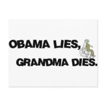 Obama Lies, Grandma Dies postcards by RichManAnonymous Obama Lies, Grandma Dies postcards