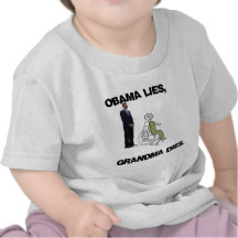 Obama Lies, Grandma Dies Tshirt
