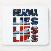 Obama Lies Lies Lies mousepads by ktreadwe Obama Lies Lies Lies mousepads