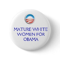 Obama Logo, MATURE WHITE WOMEN FOR OBAMA buttons by hebegray Obama Logo, MATURE WHITE WOMEN FOR OBAMA buttons