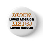 Obama Loves America Like... Pinback Button