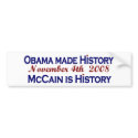 Obama Made History 2008 bumper stickers