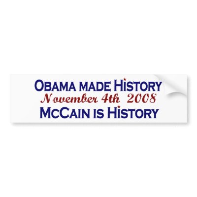 Obama Made History 2008 Bumper Stickers by worldsfair