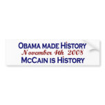 Obama Made History 2008 bumper stickers