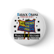 OBAMA MAKES HISTORY - buttons by OBAMAWINS OBAMA MAKES HISTORY - buttons