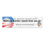 Obama making Carter seem less awful Bumper Stickers