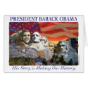 Obama Making History Mount Rushmore Card by ObamaHomeboy Obama Making History Mount Rushmore Card