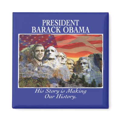Obama Making History Mount Rushmore Magnet by ObamaHomeboy