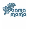 obama mama. alba. t-shirts by asyrum obama mama. alba. t-shirts