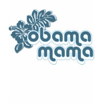 obama mama. alba. t-shirts by asyrum obama mama. alba. t-shirts