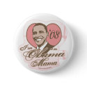 Obama Mama Button by ObamaHomeboy Obama Mama Button
