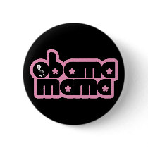 obama mama. chick. pins