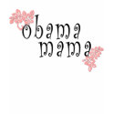 obama mama. curlz. t-shirts
