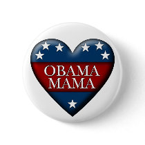 obama mama. patriotic heart. buttons