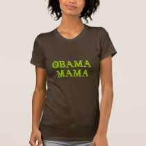 OBAMA MAMA T-SHIRTS