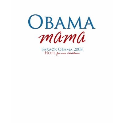 Obama Mama Tee T Shirt