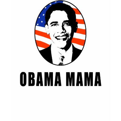 Obama Mama Tee Shirt by mysteryms