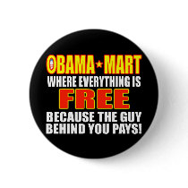 Obama Mart - Where Everything Is Free! Pinback Buttons