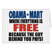 Obama Mart - Where Everything Is Free! Greeting Card