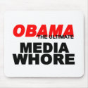 Obama Media Whore mousepads