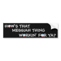 Obama Messiah Thing bumper stickers