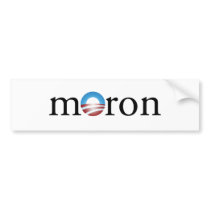 Obama Moron Bumper Sticker bumper stickers