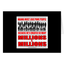 Obama must love poor people - He's created so many Cards