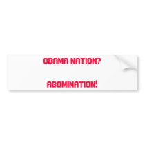 OBAMA NATION?    ABOMINATION! BUMPER STICKER