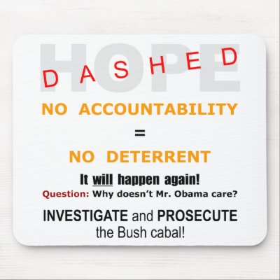 Obama "NO ACCOUNTABILITY" Mousepad by RealmScape