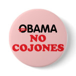 Obama No Cojones Buttons