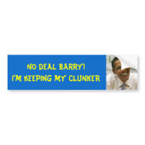 obama, No deal Barry!I'm keeping my CLUNKER bumper stickers by IGotCommonSense obama, No deal Barry!I'm keeping my CLUNKER bumper stickers