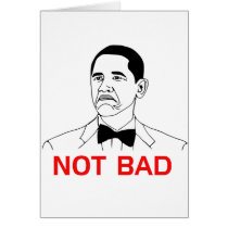 Obama - Not Bad Greeting Cards