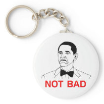 Obama - Not Bad Keychain