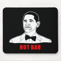 Obama not bad meme rage face comic mouse pads