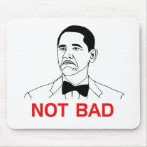 Obama - Not Bad Mouse Pads