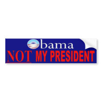 Obama - Not my president bumper stickers