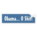 Obama... O Shit! Bumper Sticker bumper stickers by republicanswag08 Obama... O Shit! Bumper Sticker bumper stickers