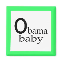Obama-Obama Baby magnets by BarackObamaStore Obama-Obama Baby magnets