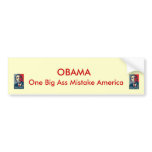 OBAMA, OBAMA, One Big Ass Mistake America, OBAMA bumper stickers