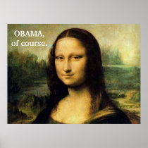 OBAMA,of course. Posters