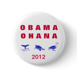 Obama ohana (Hawaiian ="family" ) 2012 Button