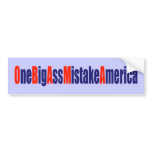 OBAMA - One Big Ass Mistake America bumper stickers