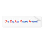 OBAMA - One Big Ass Mistake America bumper stickers