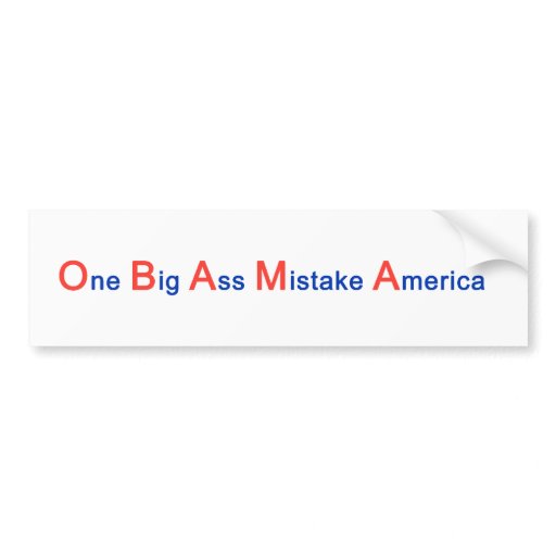One Big Ass Mistake America 93