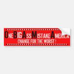 OBAMA - One BIG Ass Mistake America Bumper Stickers