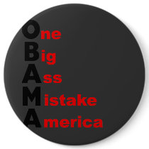 Obama: One Big Ass Mistake America Pinback Buttons