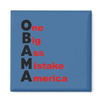 Obama: One Big Ass Mistake America magnets by antiobama Obama: One Big Ass Mistake America magnets