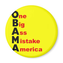 Obama: One Big Ass Mistake America Fridge Magnet